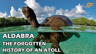 Aldabra | The Forgotten History of an Atoll