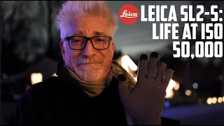 Leica SL2-S: Life at ISO 50,000