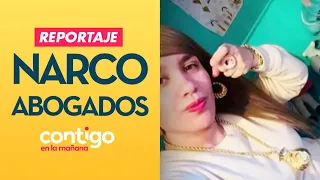 REPORTAJE | Antonella y los narco abogados: El imperio del tráfico - Contigo en la Mañana