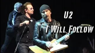 U2 -  I Will Follow LIVE, 2018 (HD)