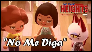 No Me Diga - IN THE HEIGHTS: A New Animal Crossing Musical