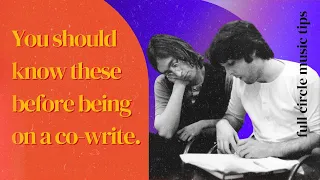 How To Be A Great Co-Writer | Co-Writing Tips & Etiquette