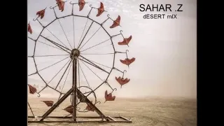 Sahar Z - Desert Mix 2018