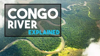 The Congo River Explained in under 3 Minutes