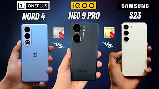 OnePlus Nord 4 Vs iQOO Neo 9 Pro Vs Samsung S23 Details Comparison Review - Best Camera smartphones