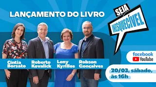 Lançamento "SEJA INESQUECÍVEL" com Cíntia Borsato, Leny Kyrillos, Roberto Kovalick, Robson Gonçalves