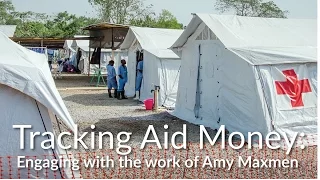 Tracking Aid Money: Engaging with the work of Amy Maxmen