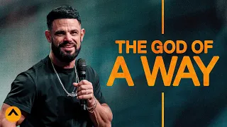 The God Of A Way | Pastor Steven Furtick | Elevation Church