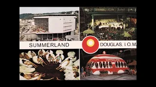 Summerland, Douglas, Isle of Man, & the tragic 1973 fire, by band members Mike & Linda Fletcher