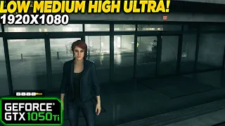 Control GTX 1050 Tİ - 1080p Low, Medium, High, Settings