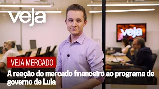 VEJA Mercado | A reação do mercado financeiro ao programa de governo de Lula