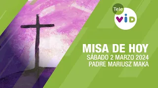 Misa de hoy ⛪ Sábado 2 Marzo de 2024, Padre Mariusz Maka #TeleVID #MisaDeHoy #Misa