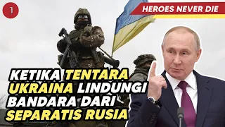 DIAMBIL DARI KISAH NYATA!! - BANDARA DONETSK UKRAINA 2014 - ALUR CERITA FILM HEROES NEVER DIE