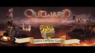 Outward DE Caldera Samples Guide!