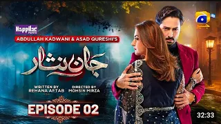 Jaan Nisar Episode 02 - [Eng Sub] - 11th May 2024 - @pakistanidrama66