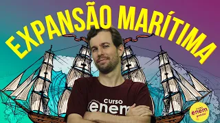 EXPANSÃO MARÍTIMA E GRANDES NAVEGAÇÕES | Resumo de História para o Enem