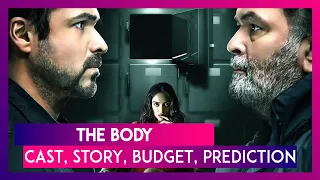 The Body: Cast, Story, Music, Budget, Prediction Of The Emraan Hashmi, Rishi Kapoor Starrer