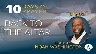 2023-01-11 10 Days of Prayer-w/ Pastor Hill & Speaker Dr. Noah Washington - Day 1