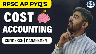 Top PYQs on Cost Accounting | RPSC ABST | NET Commerce | Management