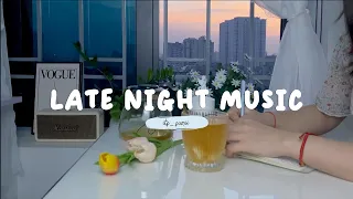 Playlist 💿 Late Night Music | Work & Study with me ( relaxing, romantic, chill )