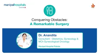 Conquering Obstacles : A remarkable surgery | Dr. Anandita | MH-Patiala