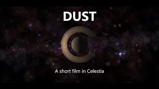 DUST - A short film in Celestia