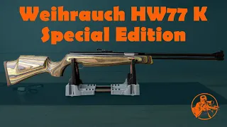Weihrauch HW77 K Special Edition - My presentation
