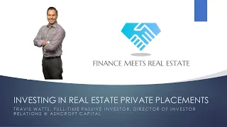 Investing in Real Estate Private Placements, w/ Travis Watts