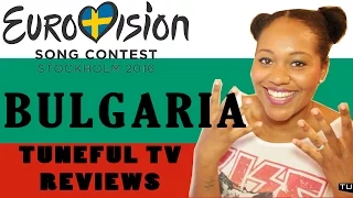 Eurovision 2016 - BULGARIA - Tuneful TV Reaction & Review