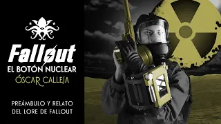 🎧 Fallout: "El botón nuclear" ☢️ Óscar Calleja