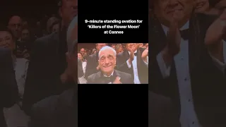 9 minute ovation and counting for Scorsese and his stars of ‘Killers of the Flower Moon’ at Cannes