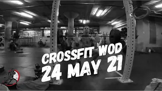 CrossFit WOD - 24 May 21