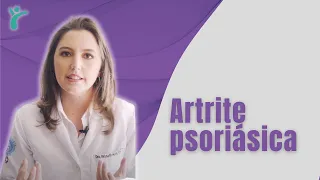 O que é artrite psoriásica?