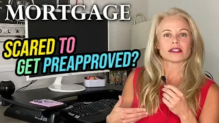 Scared To Get Pre Approved For A Mortgage? (First Time Home Buyers Watch Before You Apply)