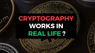 How Cryptography Works in Real Life ?