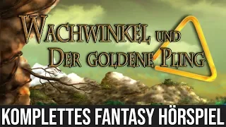 Wachwinkel und der Goldene Pling (Komplettes Hörspiel)