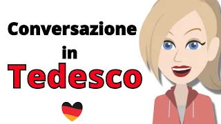 Pratica di Conversazione in Tedesco ||| Impara Lentamente e Facilmente il tedesco