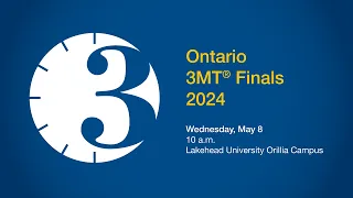 Final Provincial Three Minute Thesis (3MT®) Finals