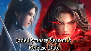 Jade Dynasty Season 2 Release Date / Jade Dynasty Season 2 Upcoming