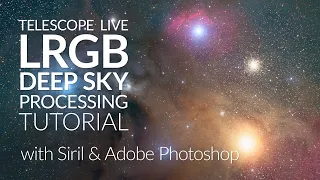 LRGB Deep Sky Astrophotography Processing Tutorial: Siril and Photoshop with Telescope Live Data