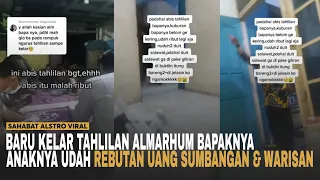 BARU JUGA HABIS TAHLILAN Almarhum Bapaknya, Anak-anaknya Udah Pada Ribut Rebutan Tanah Warisan.