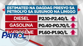 Presyong petrolyo tataas sa susunod na linggo | TV Patrol