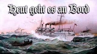 Heut geht es an Bord [German navy song][+English translation]