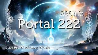 222 Portal Activation Starseed Meditation Music Cosmic Remembrance for Lightworkers Pleiadian Music