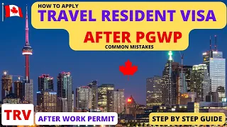 How to Apply Temporary Resident Visa After Getting Work Permit 2024 || How to apply TRV after PGWP