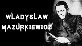The Dark & Disturbing Case Of Wladyslaw Mazurkiewicz