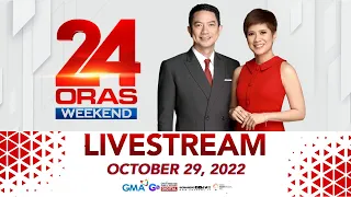 24 Oras Weekend Livestream: October 29,  2022 - Replay