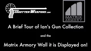 Some of Ian's Gun Collection, on a Matrix Armory Display Wall