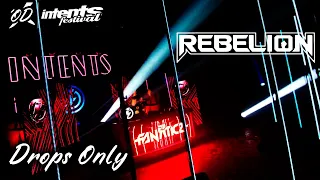 Drops Only | Rebelion @ Intents Festival 2020