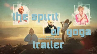 The Spirit of Yoga: A Documentary Film Trailer (2022)